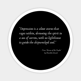 A Quote about Depression from "Storms of the Psyche" by Charlotte Brontë Magnet